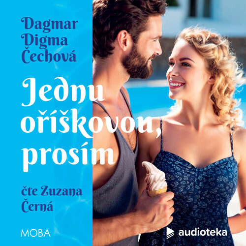 Jednu oříškovou, prosím - Dagmar Digma Čechová (mp3 audiokniha)