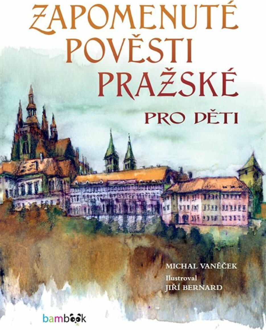 Zapomenuté pověsti pražské pro děti