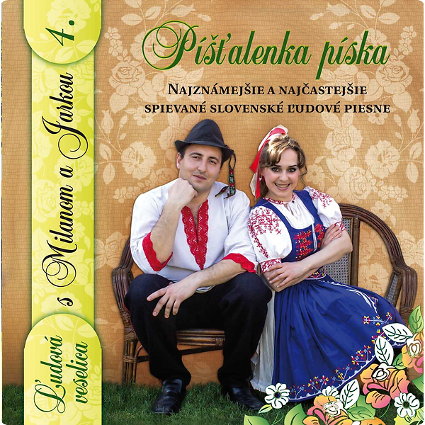 Ľudová veselica s Milanom a Jarkou - Píšťalka píska 4 / Perný a Matuškovičová