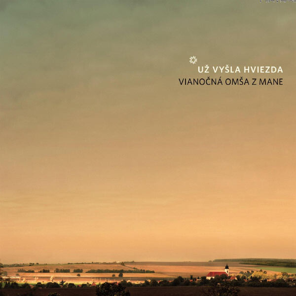 Už vyšla hviezda: Vianočná Omša z Mane
