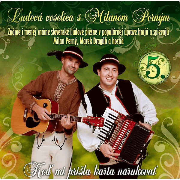 Ľudová veselica s Milanom Perným: Keď mi prišla karta narukovať 5