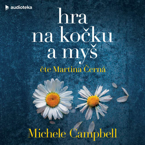 Hra na kočku a myš - Michele Campbell (mp3 audiokniha)