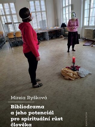 Bibliodrama a jeho potenciál pro spirituální růst člověka