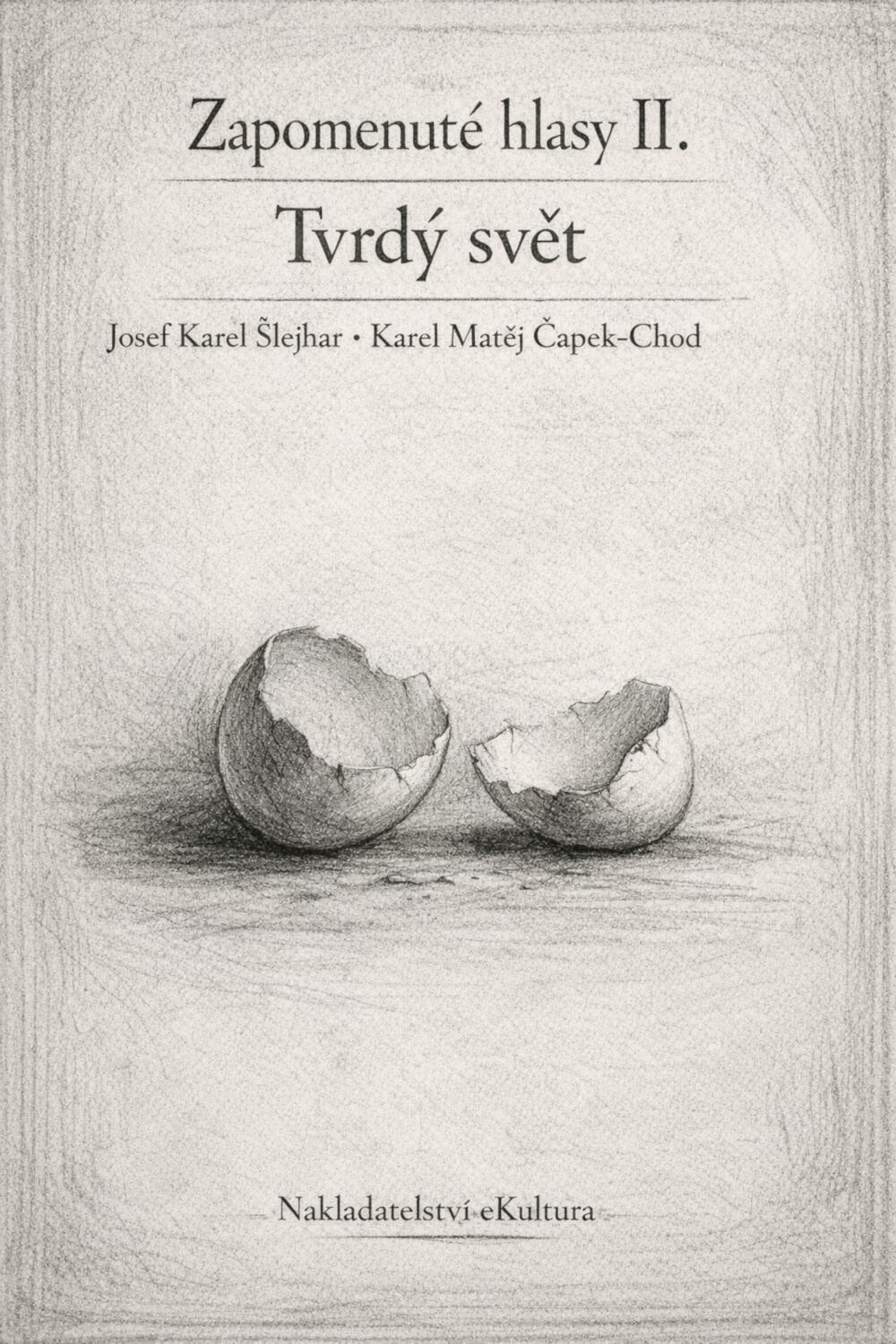 Zapomenuté hlasy II.: Tvrdý svět