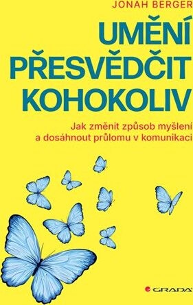 Umění přesvědčit kohokoliv