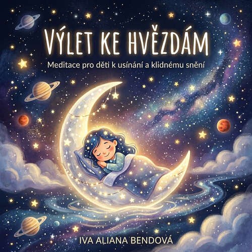 Výlet ke hvězdám - Iva Aliana Bendová (mp3 audiokniha)