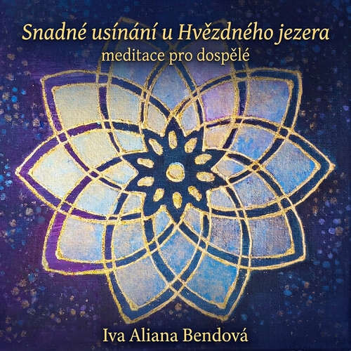 Snadné usínání u Hvězdného jezera - Iva Aliana Bendová (mp3 audiokniha)