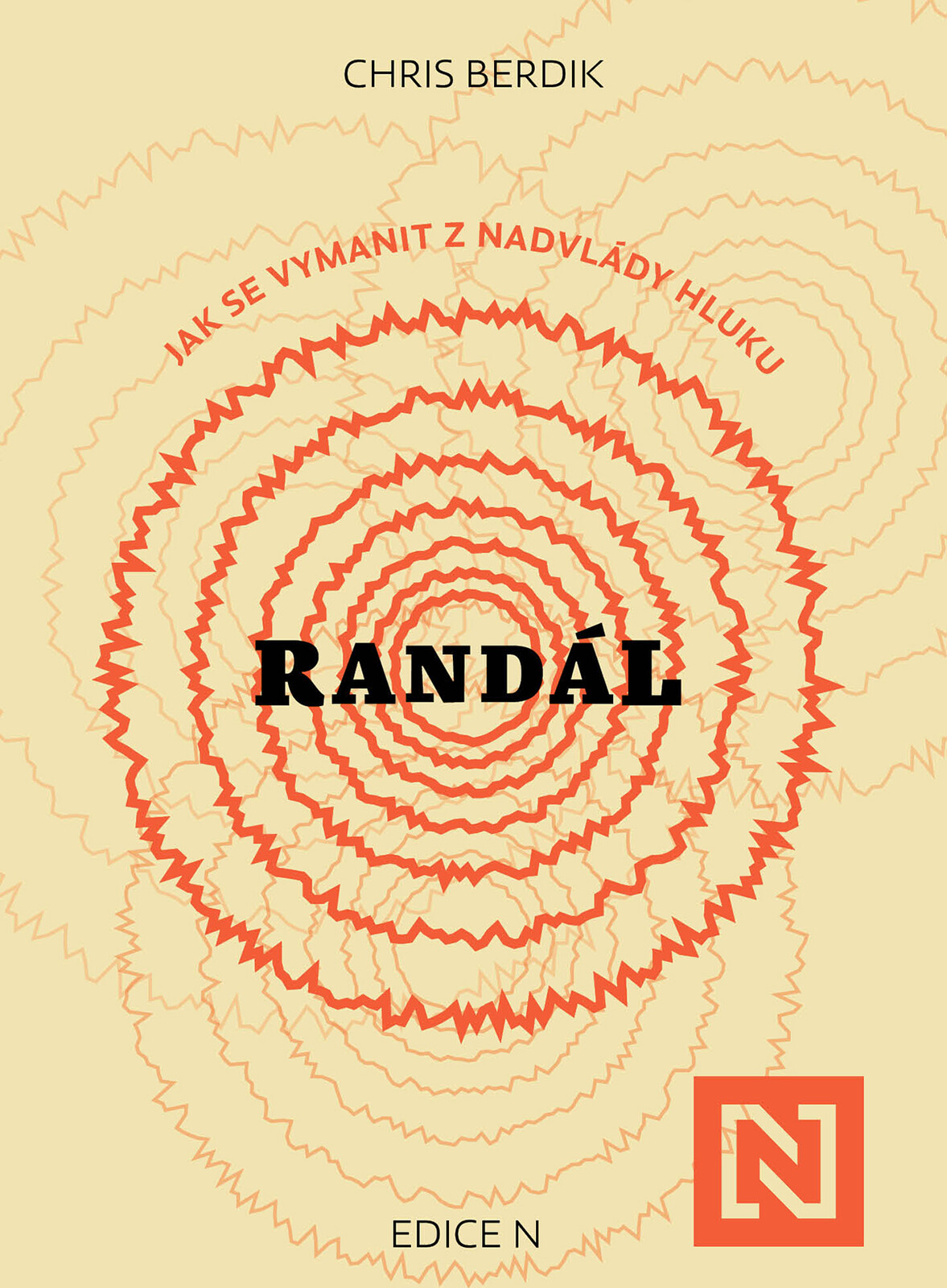 Randál: Jak se vymanit z nadvlády hluku