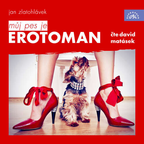 Můj pes je erotoman - Jan Zlatohlávek (mp3 audiokniha)