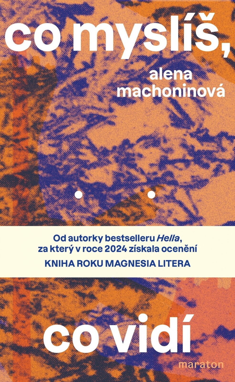 Co myslíš, co vidí