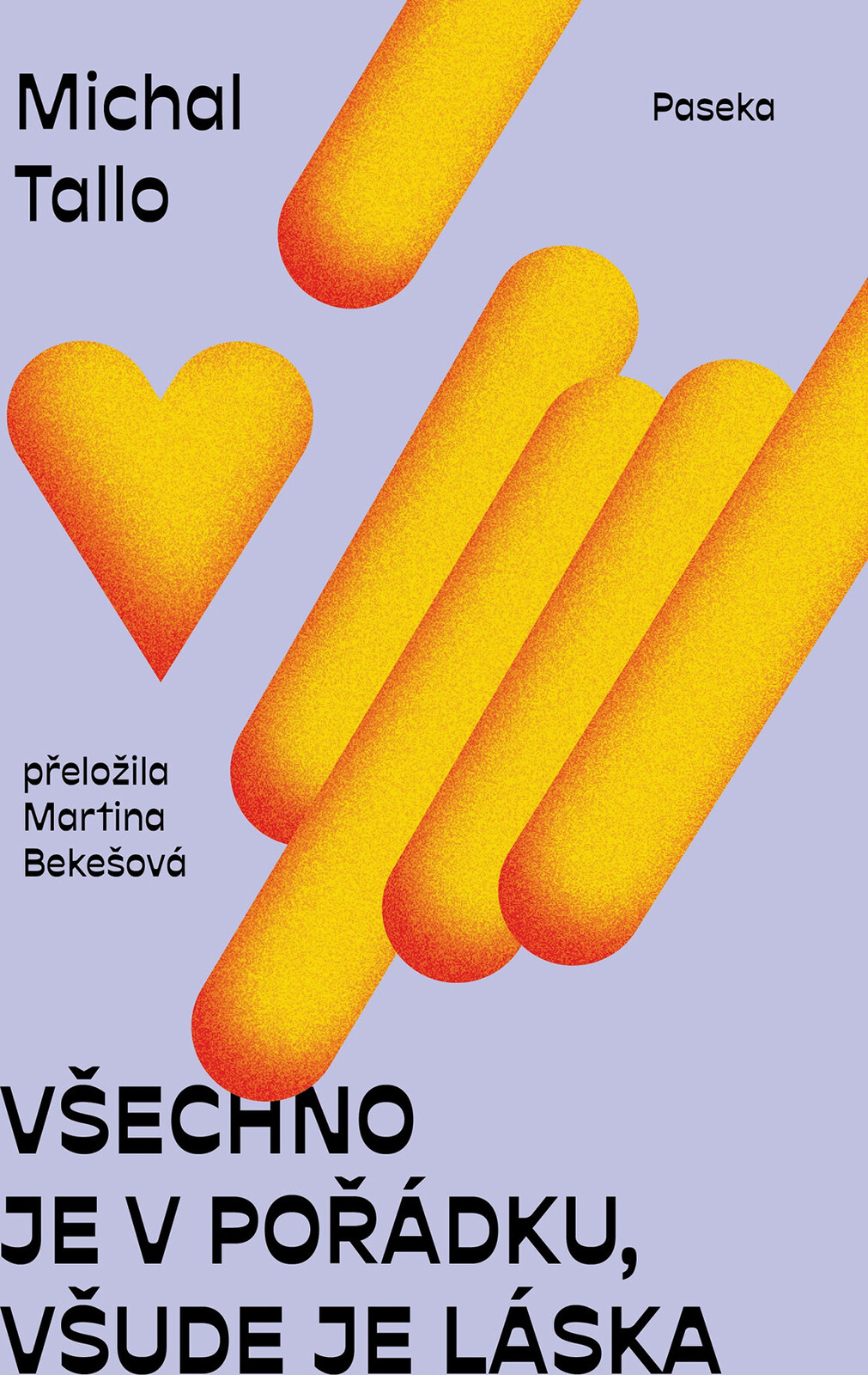 Všechno je v pořádku, všude je láska