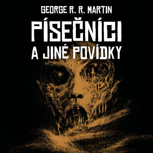 Písečníci a jiné povídky - George R. R. Martin (mp3 audiokniha)