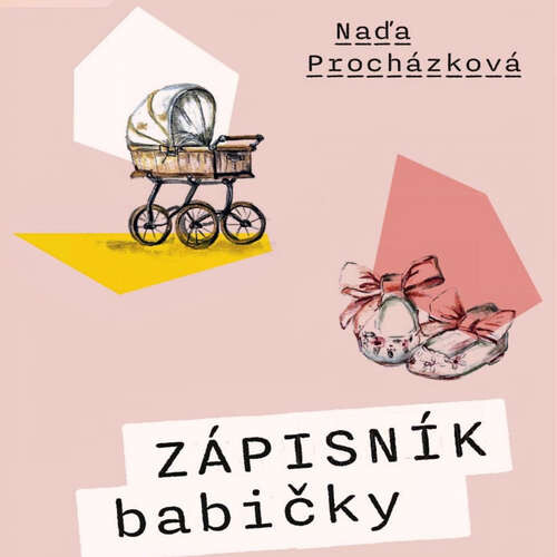 Zápisník babičky - Naďa Procházková (mp3 audiokniha)