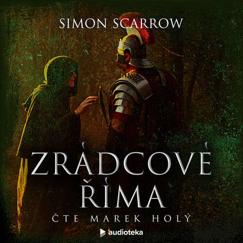 Zrádcové Říma - Simon Scarrow (mp3 audiokniha)