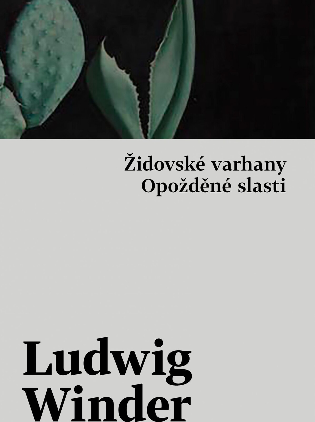Židovské varhany, Opožděné slasti