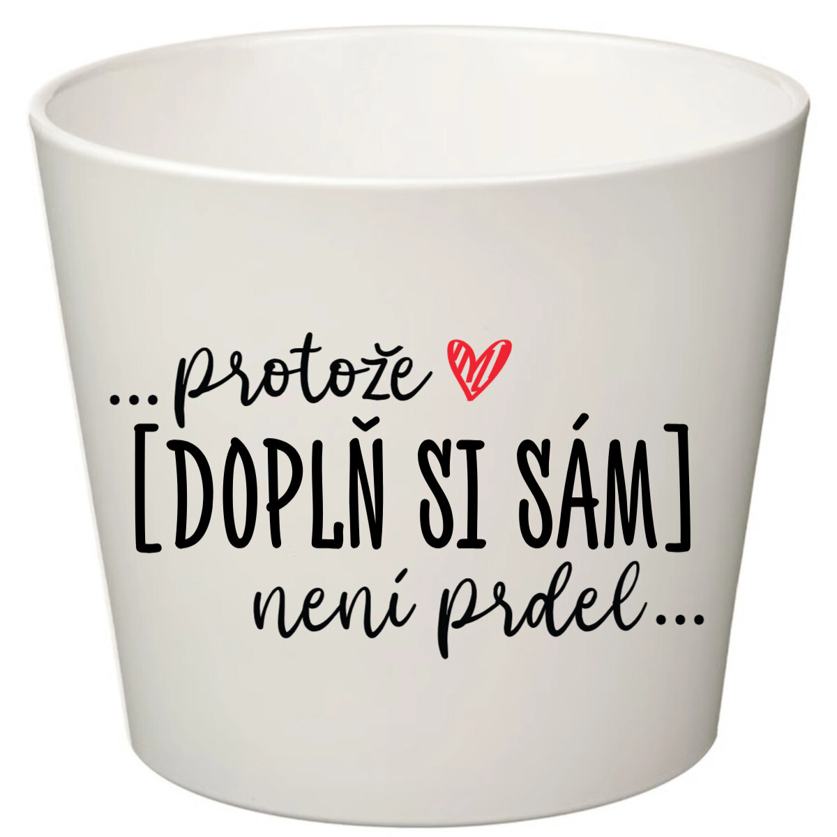 Bílý keramický květináč ... protože [doplň si sám] není prdel ... - velký
