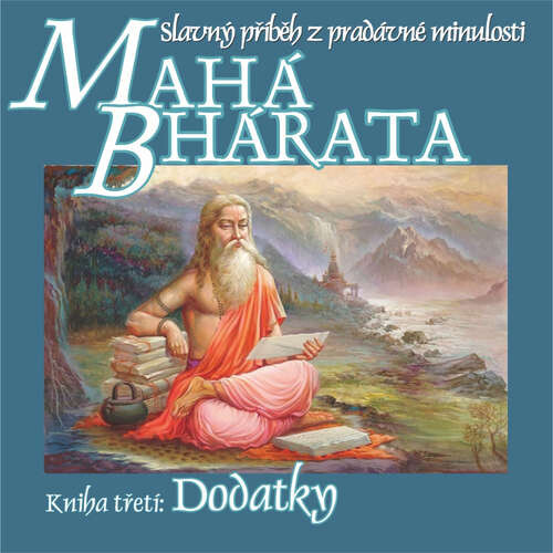 Mahábhárata – Kniha třetí: Dodatky - Krišna Dvajpájan Vjása (mp3 audiokniha)