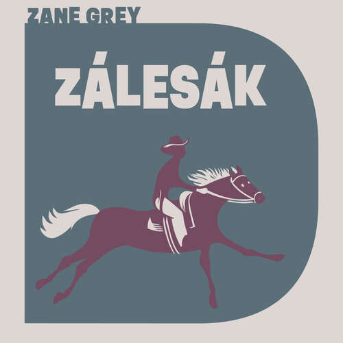 Zálesák - Zane Grey (mp3 audiokniha)
