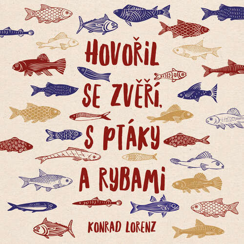 Hovořil se zvěří, s ptáky a rybami - Konrad Lorenz (mp3 audiokniha)
