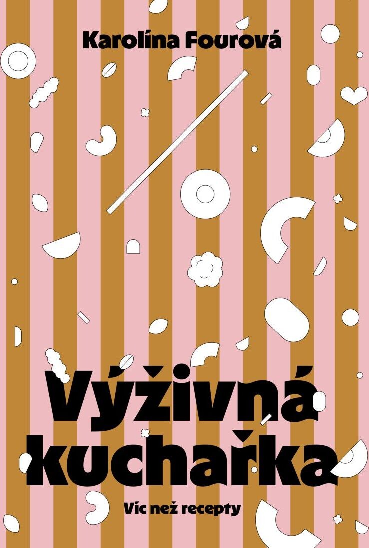 Výživná kuchařka - Víc než recepty