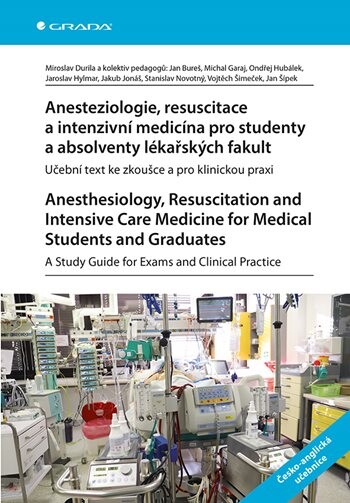 Anesteziologie, resuscitace a intenzivní medicína pro studenty a absolventy lékařských fakult. Anest, Durila Miroslav