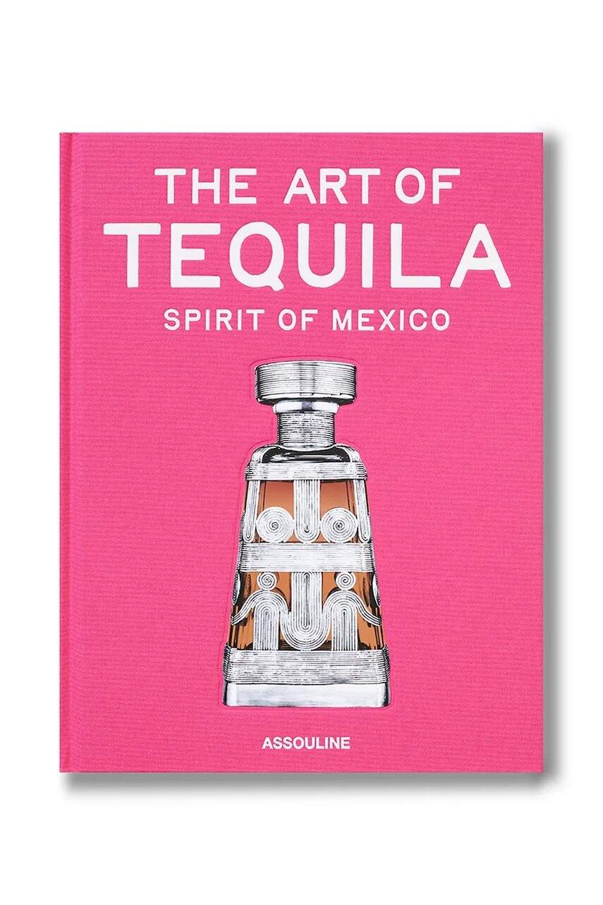 Assouline fotokniha The Art of Tequila: Spirit of Mexico, Suleman Anaya