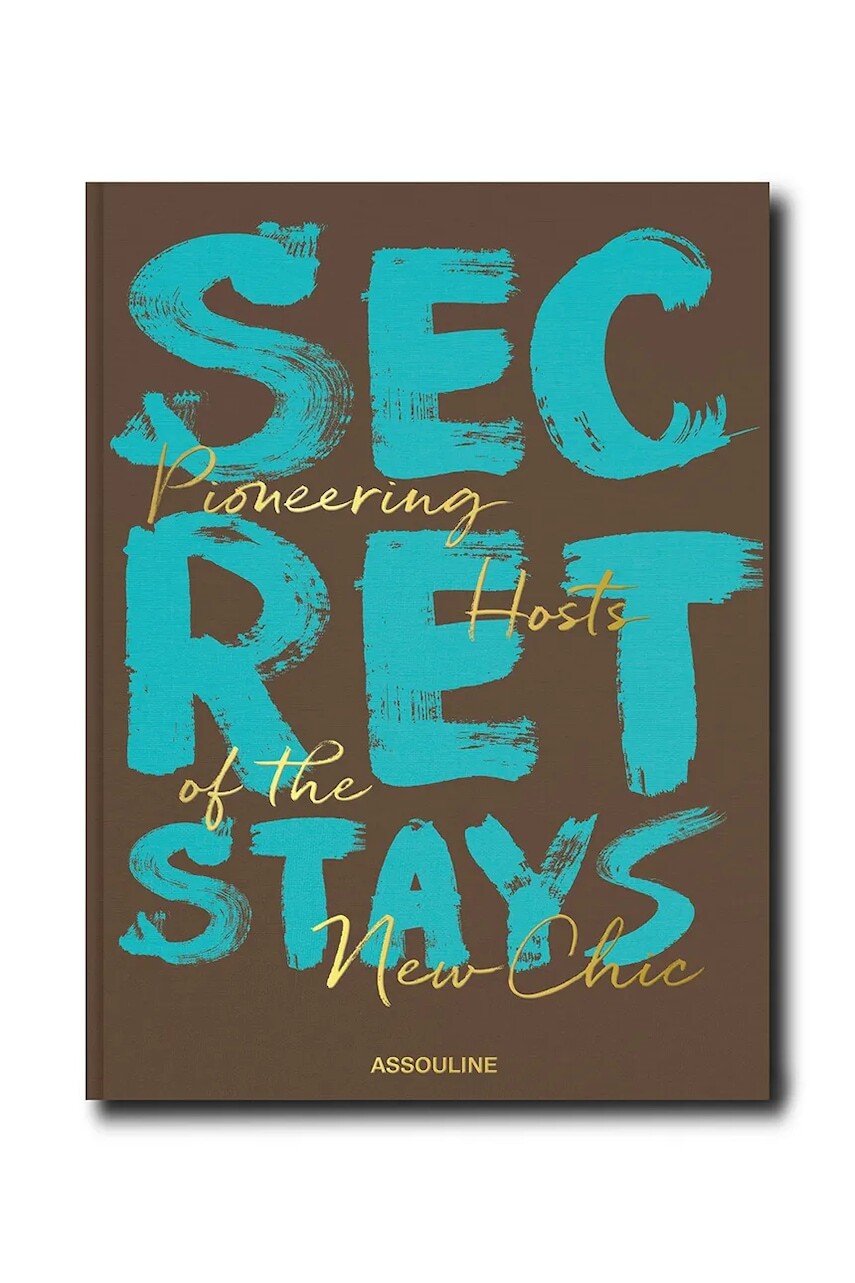 Assouline fotokniha Secret Stays, Pioneering host of the New Chic, Melinda Stevens