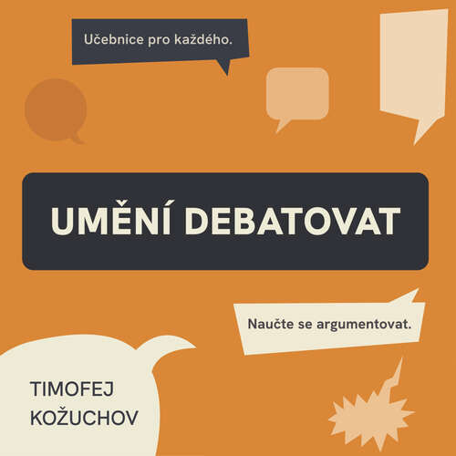 Umění debatovat - Timofej Kožuchov (mp3 audiokniha)