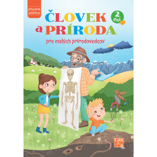 Človek a príroda pre malých prírodovedcov 2. diel