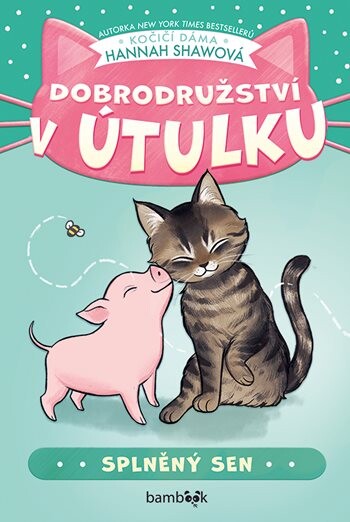 Dobrodružství v útulku – Splněný sen, Shawová Hannah