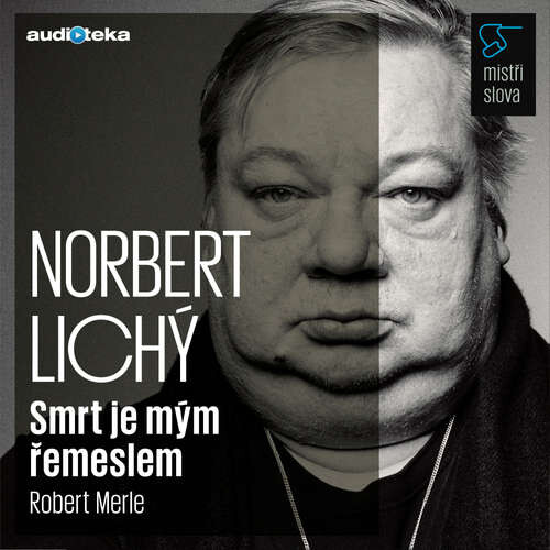 Smrt je mým řemeslem - Mistři slova - Robert Merle (mp3 audiokniha)