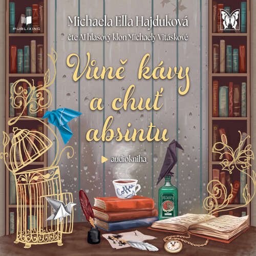 Vůně kávy a chuť absintu - Michaela Ella Hajduková (mp3 audiokniha)