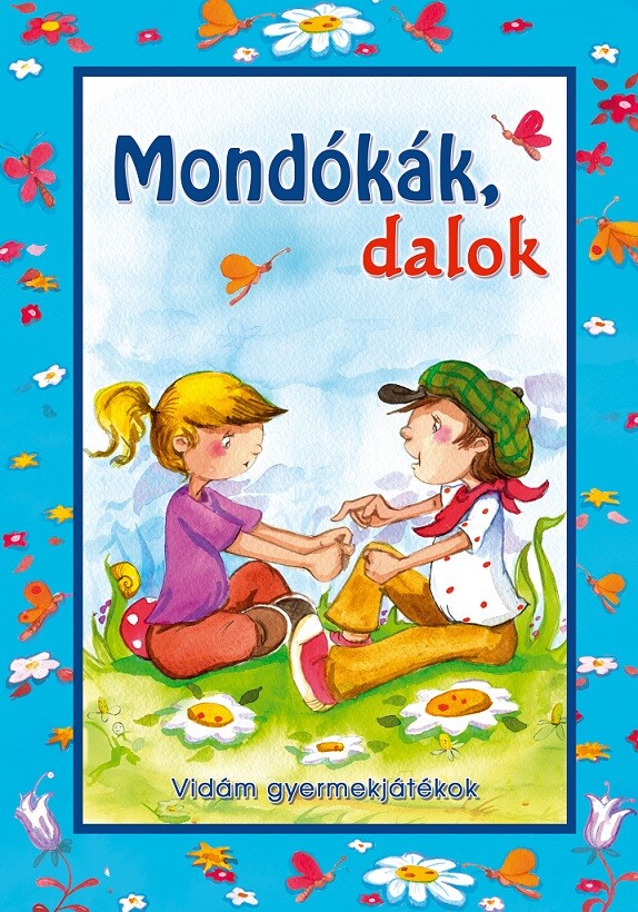 Mondókák, dalok-Vidám gyermekjátékok (Maďarská verzia)