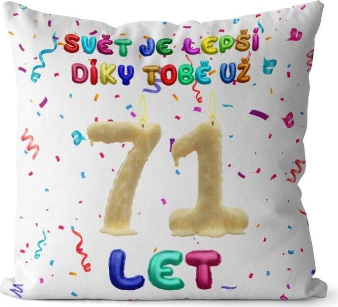 Impar vankúš Svet je lepší vďaka tebe, vek 71