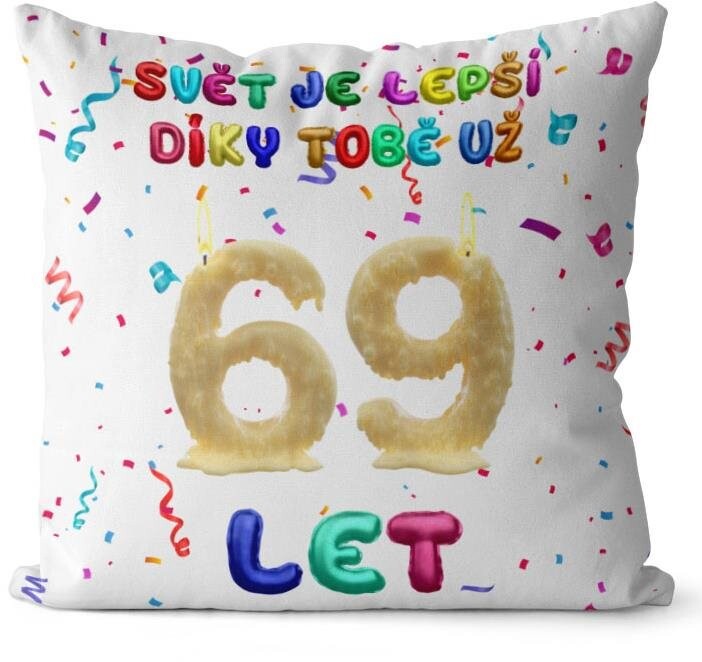 Impar, vankúš Svet je lepší vďaka tebe, vek 69