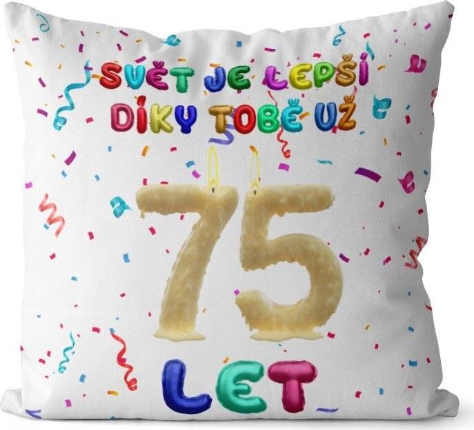 Impar vankúš Svet je lepší vďaka tebe vek 75
