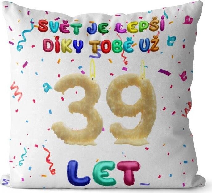 Impar, vankúš Svet je lepší vďaka tebe, vek 39