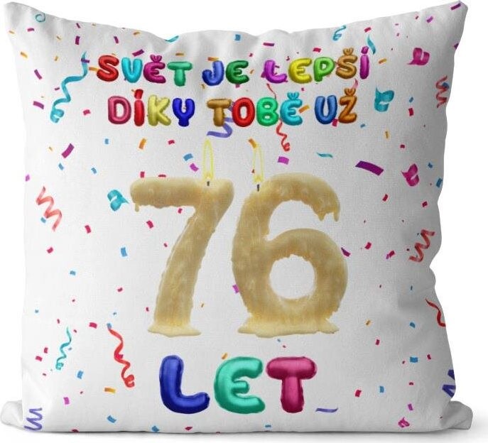 Impar vankúš Svet je lepší vďaka tebe vek 76