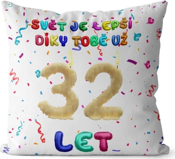 Impar vankúš Svet je lepší vďaka tebe vek 32