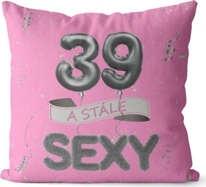 Impar polštář růžový Stále sexy věk 39