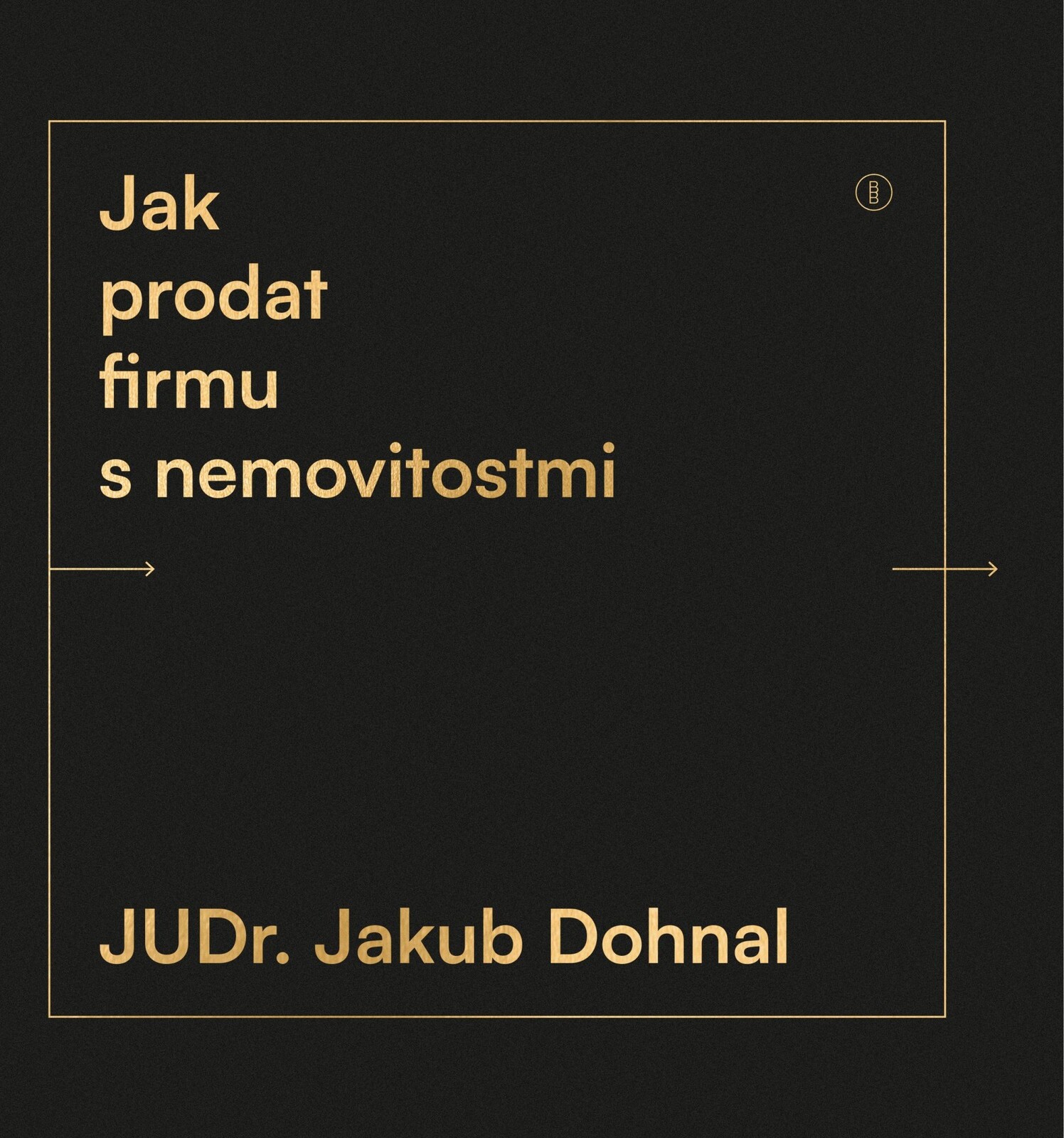 Jak prodat firmu s nemovitostmi