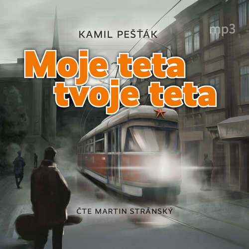 Moje teta, tvoje teta - Kamil Pešťák (mp3 audiokniha)