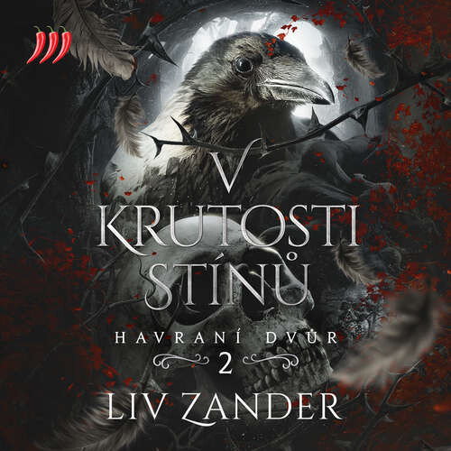 Havraní dvůr 2 - V Krutosti Stínů - Liv Zander (mp3 audiokniha)