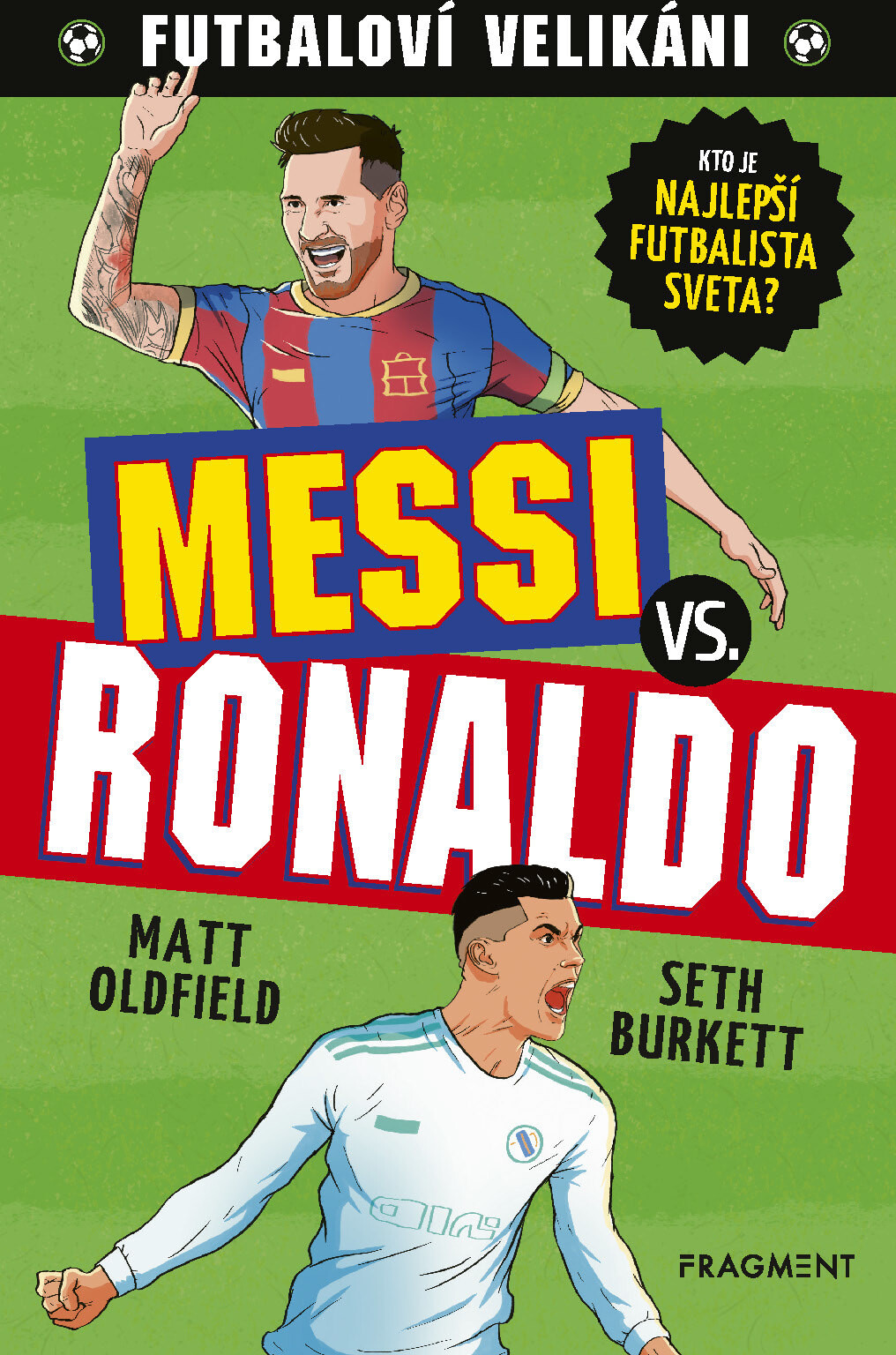 Futbaloví velikáni: Messi vs. Ronaldo