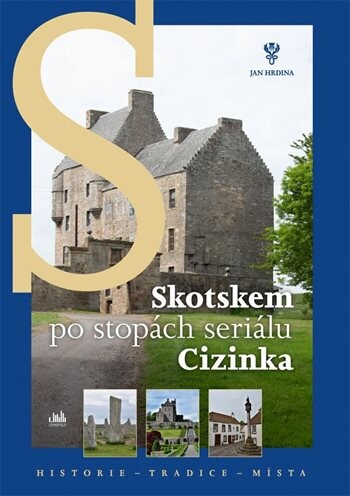 Skotskem po stopách seriálu Cizinka - aktualizované vydání,