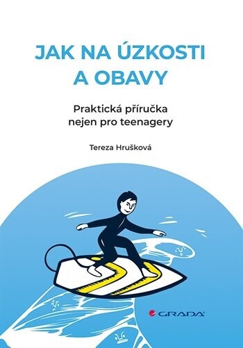 Jak na úzkosti a obavy, Hrušková Tereza