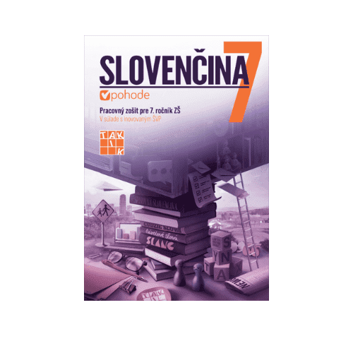 Slovenčina v pohode 7 - pracovný zošit