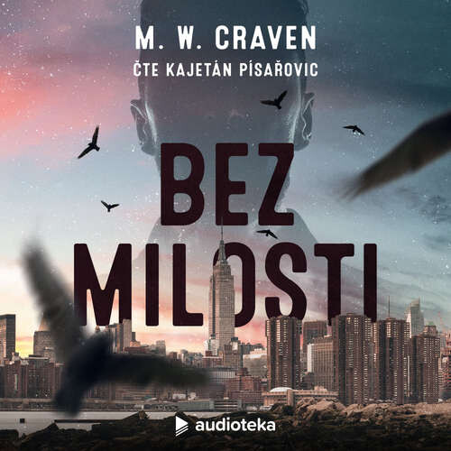 Bez milosti - M. W. Craven (mp3 audiokniha)