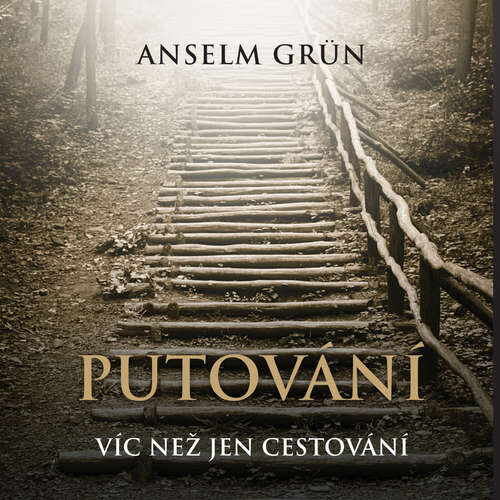 Putování - Anselm Grün (mp3 audiokniha)