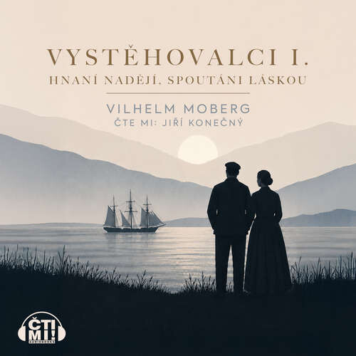 Vystěhovalci I. - Vilhelm Moberg (mp3 audiokniha)